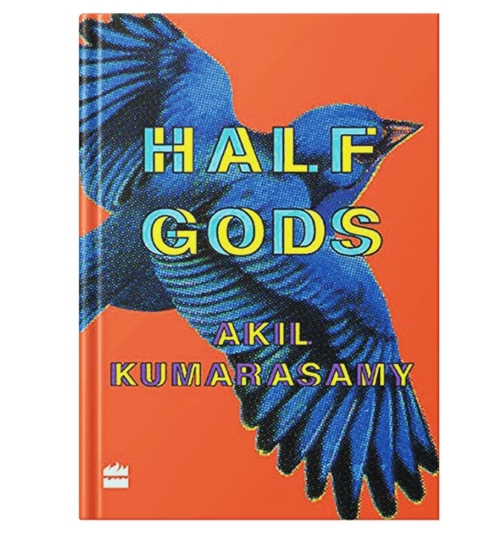 Half Gods by Akil Kumarasamy