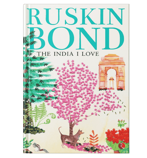 Buy The India I Love by Ruskin Bond in India