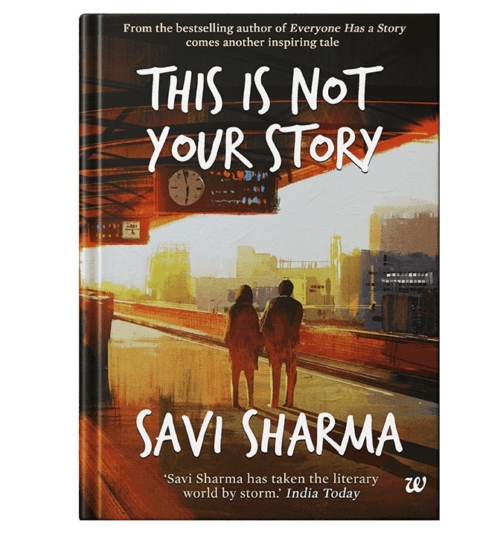 Buy This Is Not Your Story by Savi Sharma Online - bookbins.in