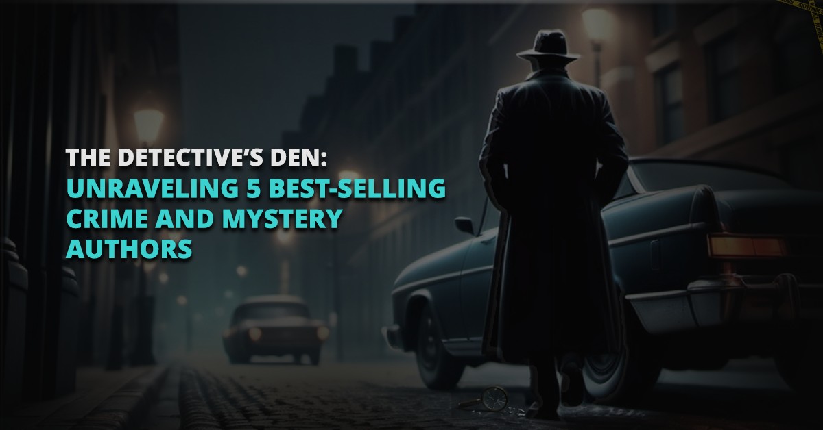 The Detective’s Den: Unraveling 5 Best-Selling Crime and Mystery Authors Blo Buy Online Bookbins